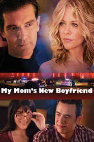 Poster for the movie "My Mom's New Boyfriend 2008"