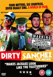 Poster for the movie "Dirty Sanchez: The Movie 2006"