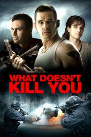 Poster for the movie "What Doesn't Kill You 2008"
