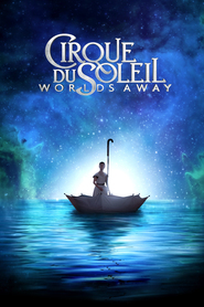 Poster for the movie "Cirque du Soleil: Worlds Away 2012"