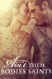 Poster for the movie "Ain't Them Bodies Saints 2013"