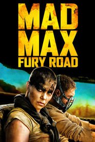 Poster for the movie "Mad Max: Fury Road 2015"