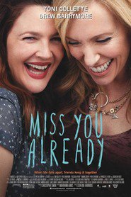 Poster for the movie "Miss You Already 2015"